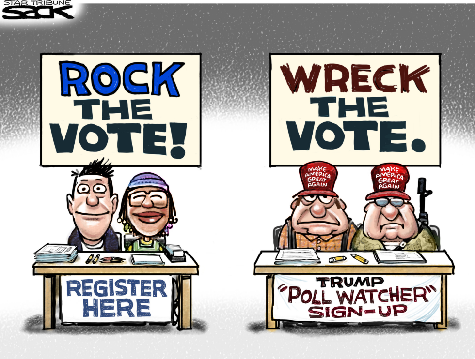  TRUMPY POLL WATCHERS by Steve Sack