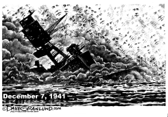 PEARL HARBOR DEC 7TH by Dave Granlund