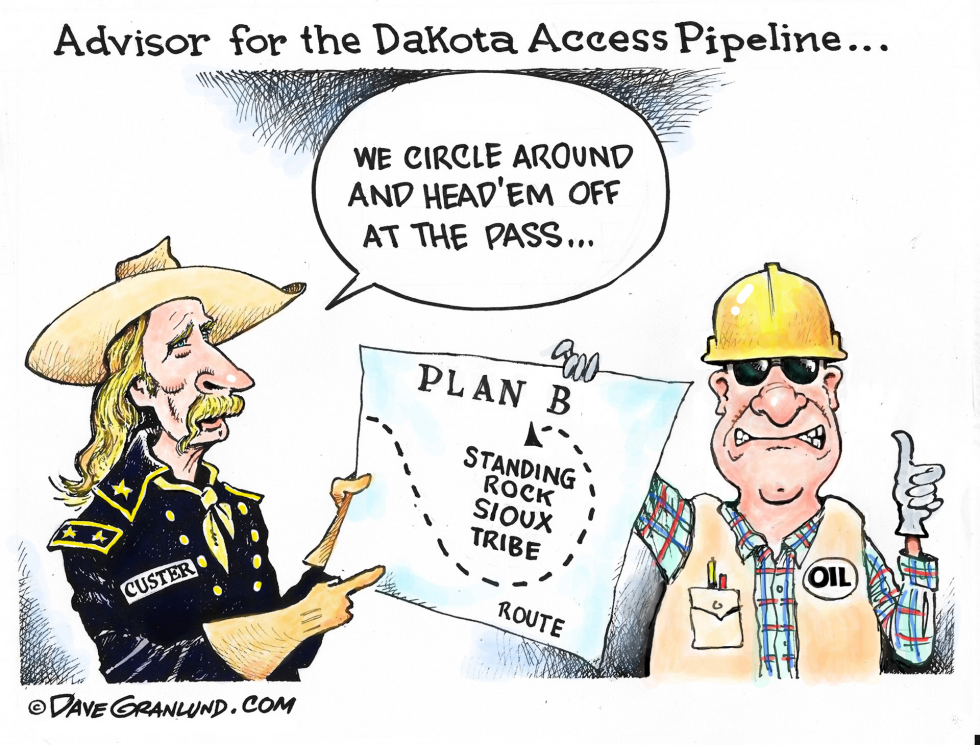  DAKOTA PIPELINE PLAN B by Dave Granlund