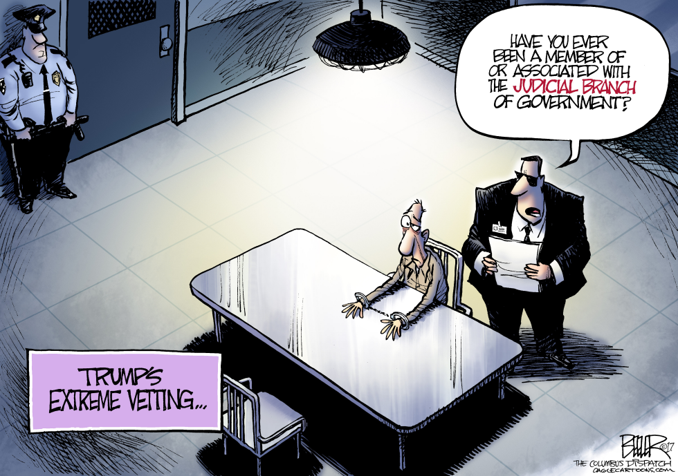  EXTREME VETTING by Nate Beeler