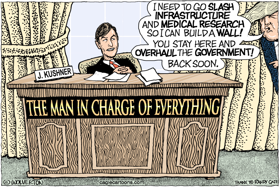 Jared Kushner in Charge of Everything