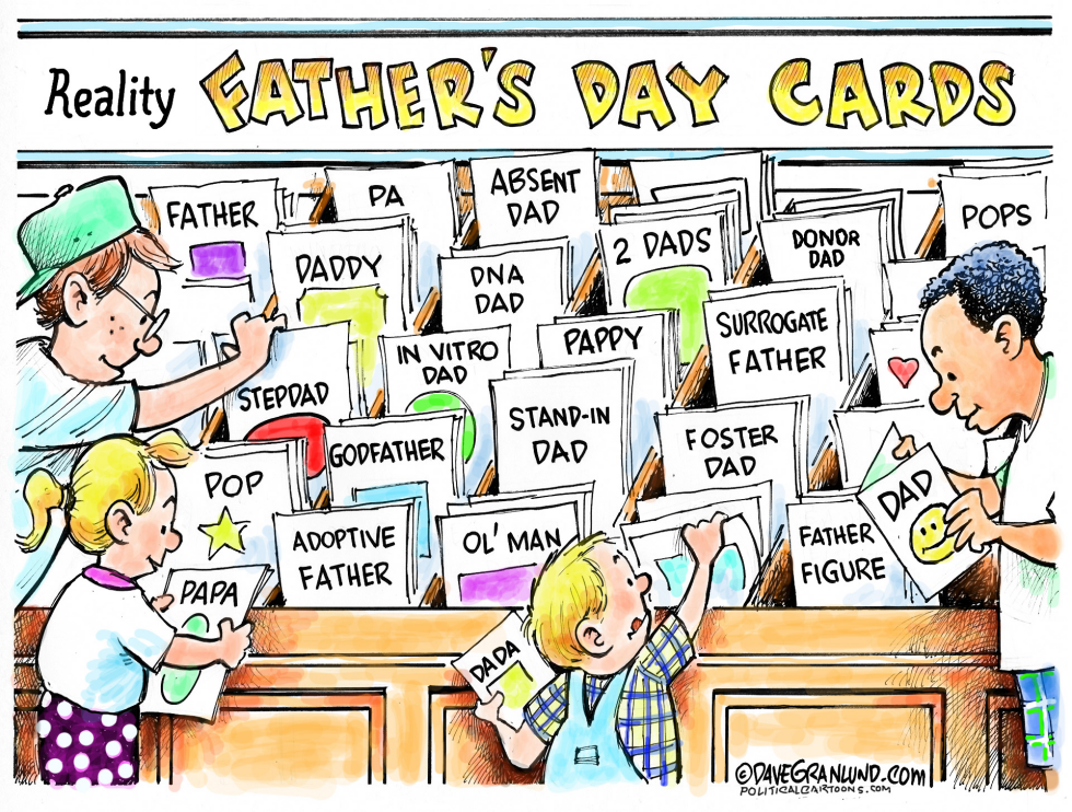  FATHER'S DAY AND REALITY by Dave Granlund