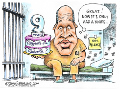 OJ SIMPSON GRANTED PAROLE by Dave Granlund