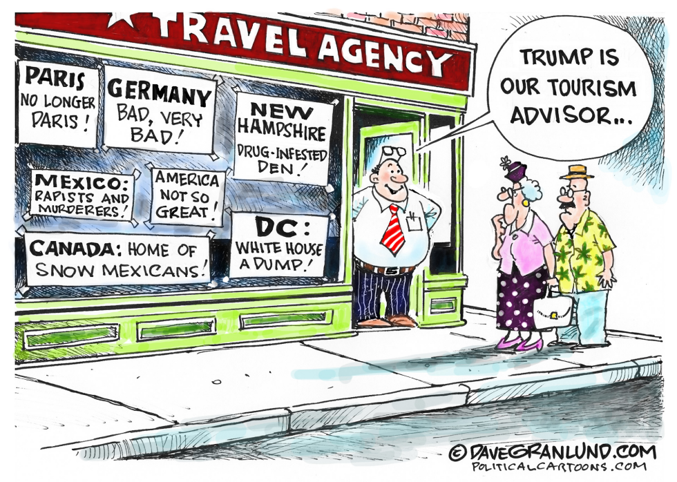  TRUMP INSULTS AND TOURISM by Dave Granlund