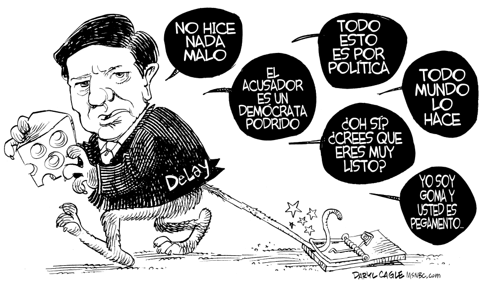  LAS EXCUSAS DE DELAY by Daryl Cagle