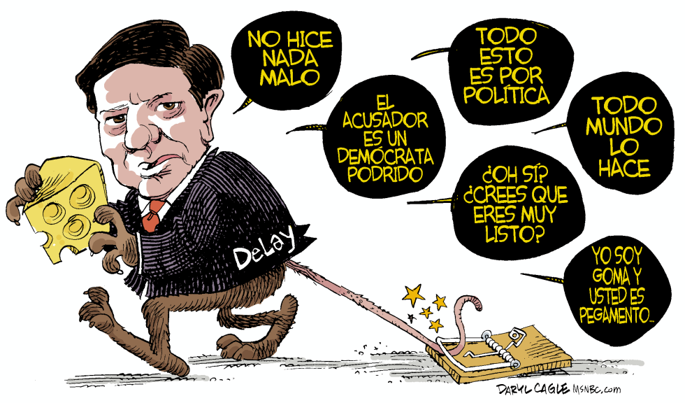  LAS EXCUSAS DE DELAY  by Daryl Cagle