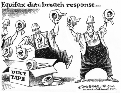 EQUIFAX DATA BREACH by Dave Granlund