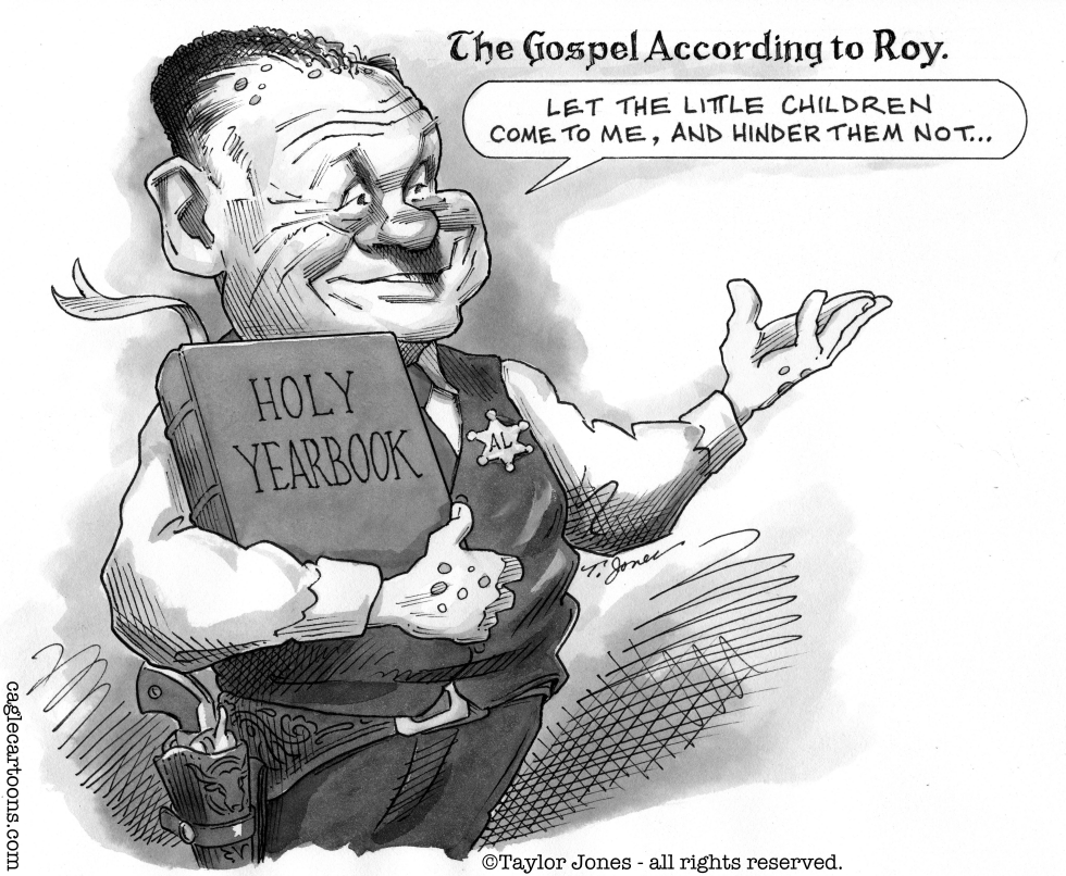  GOSPEL ACCORDING TO ROY MOORE by Taylor Jones