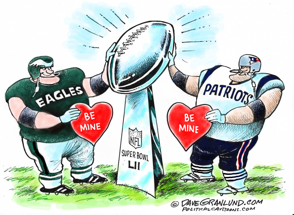  SUPER BOWL LII EAGLES VS PATRIOTS by Dave Granlund