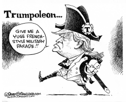 TRUMP WANTS PARADE by Dave Granlund