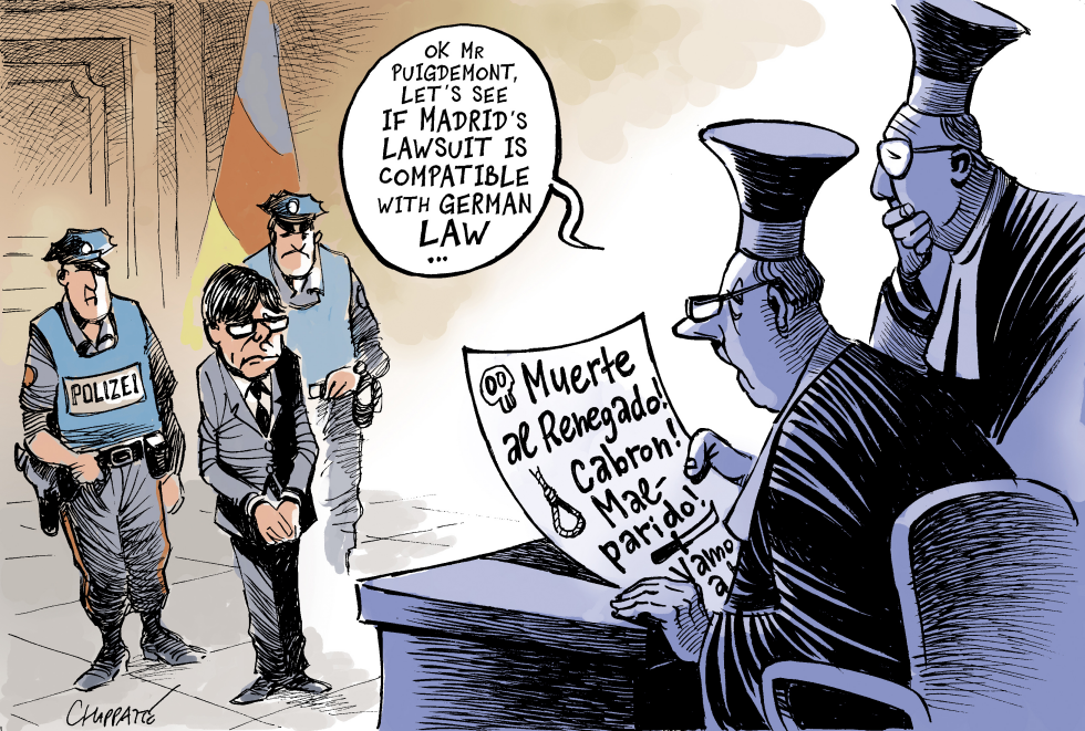  PUIGDEMONT ARRESTED IN GERMANY by Patrick Chappatte