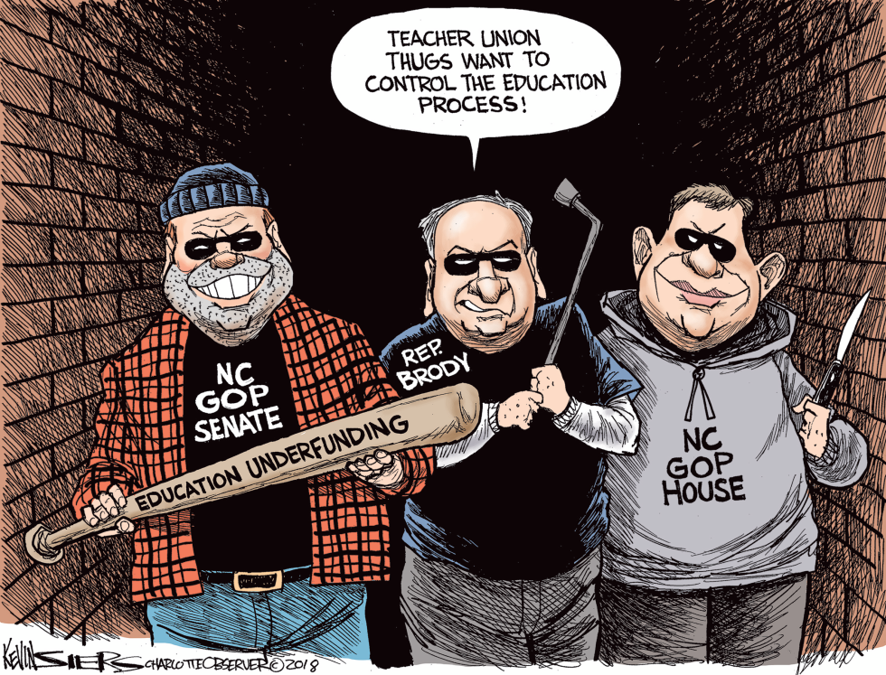  LOCAL NC NORTH CAROLINA'S EDUCATION THUGS by Kevin Siers