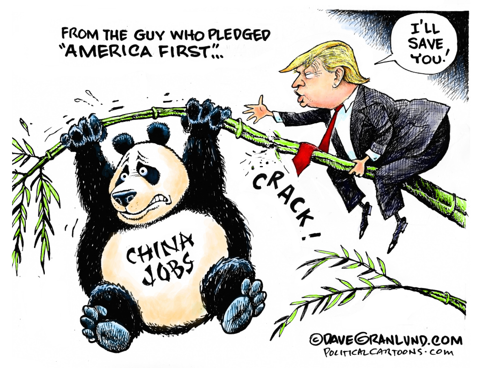  TRUMP AND CHINA JOBS by Dave Granlund