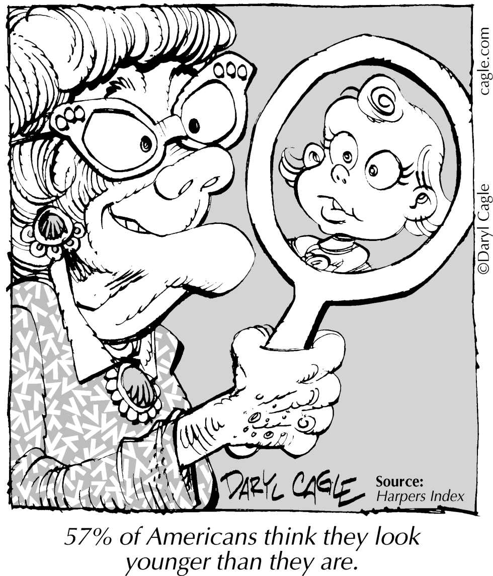  TRUE - WE THINK WE LOOK YOUNGER by Daryl Cagle