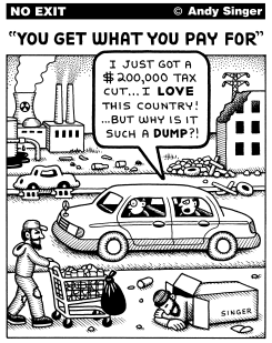 YOU GET WHAT YOU PAY FOR by Andy Singer
