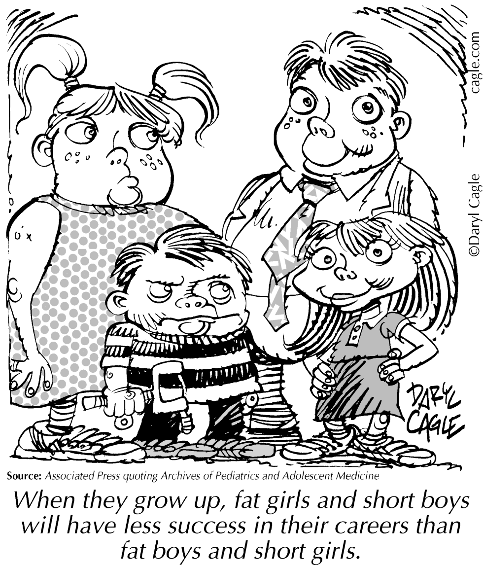  TRUE FAT GIRLS AND SHORT BOYS SUFFER by Daryl Cagle