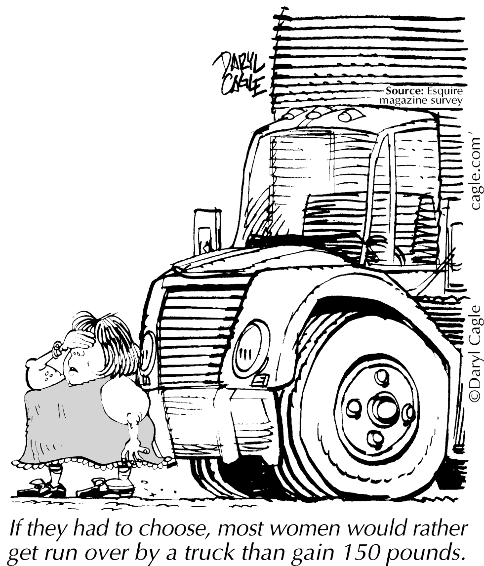  TRUE FAT WOMAN RUN OVER BY TRUCK by Daryl Cagle