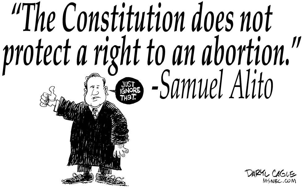  ALITO AND ABORTION by Daryl Cagle