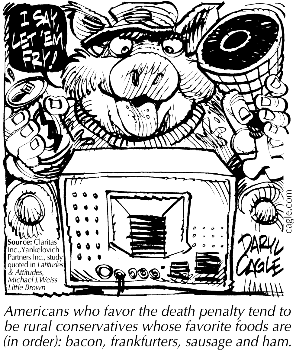  TRUE - DEATH PENALTY FOODS by Daryl Cagle