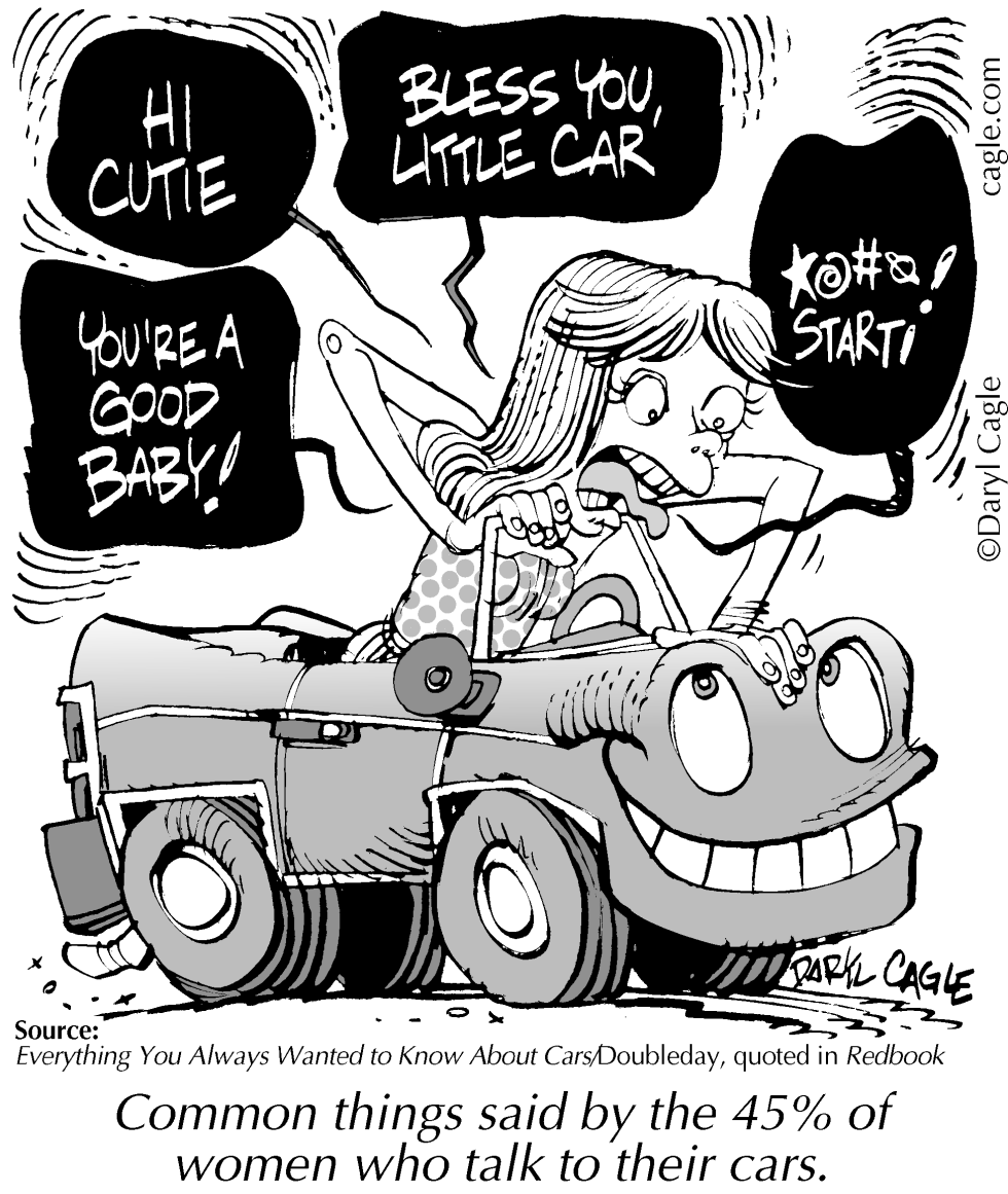  TRUE - WOMEN WHO TALK TO THEIR CARS by Daryl Cagle