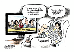 MIGRANT CARAVAN AND TRUMP  by Jimmy Margulies