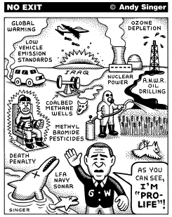 BUSH CLAIMS HE IS PRO LIFE by Andy Singer