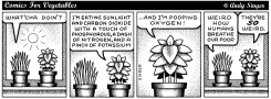 COMICS FOR VEGES EAT LIGHT POOP OXYGEN by Andy Singer