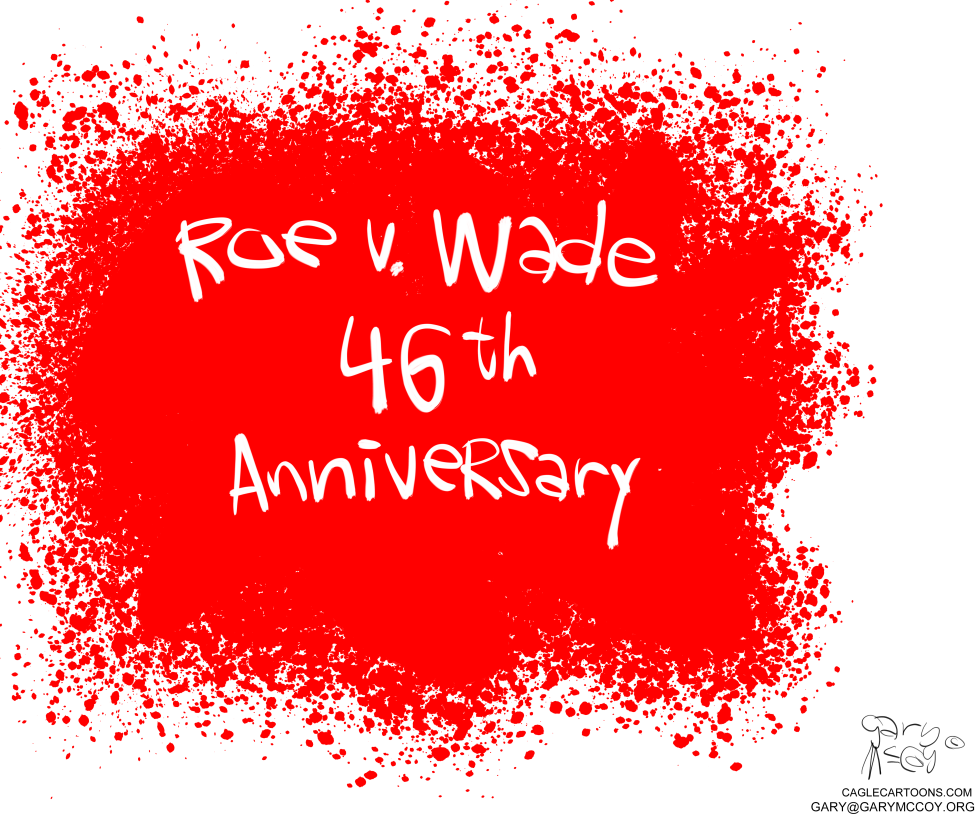  ROE V WADE 46TH ANNIVERSARY by Gary McCoy