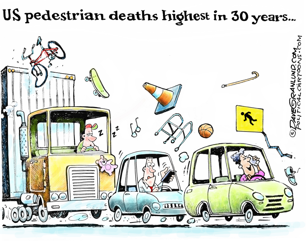  PEDESTRIAN DEATHS HIGHER by Dave Granlund