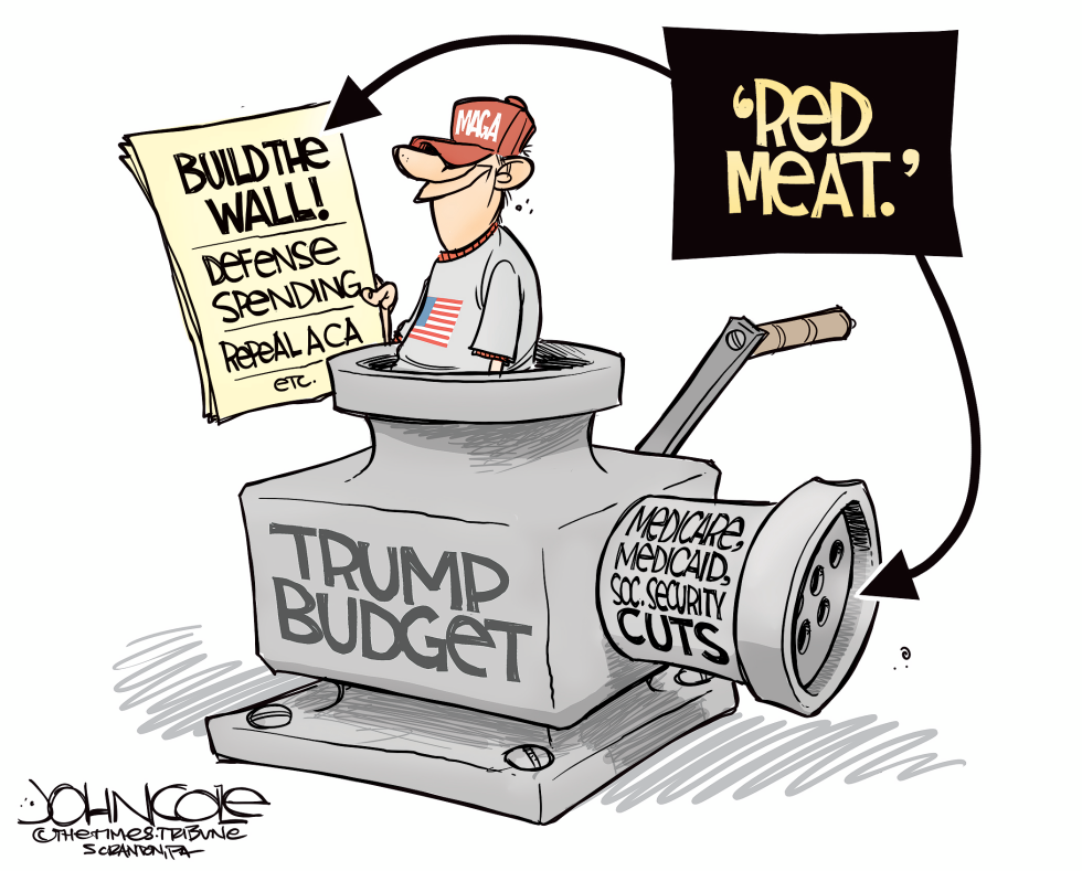  TRUMP'S RED MEAT BUDGET by John Cole