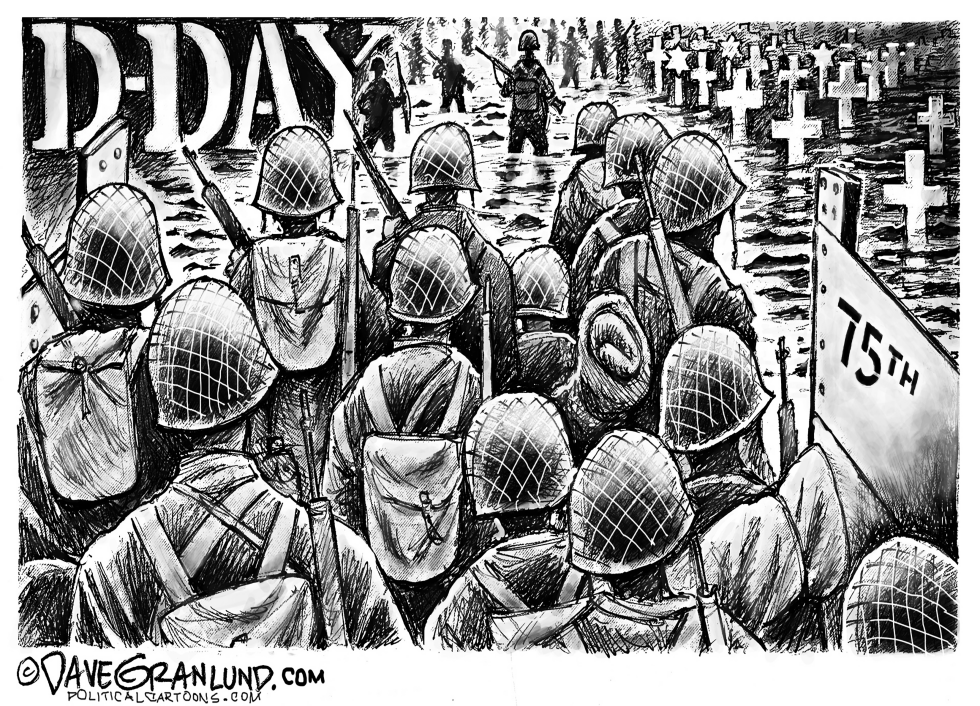  D DAY 75TH ANNIVERSARY 1944 2019 by Dave Granlund