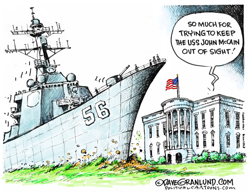  WHITE HOUSE AND USS JOHN MCCAIN by Dave Granlund