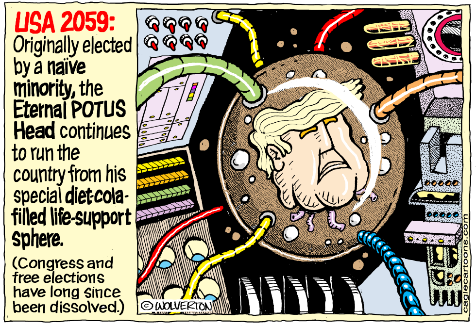  ETERNAL POTUS HEAD by Wolverton