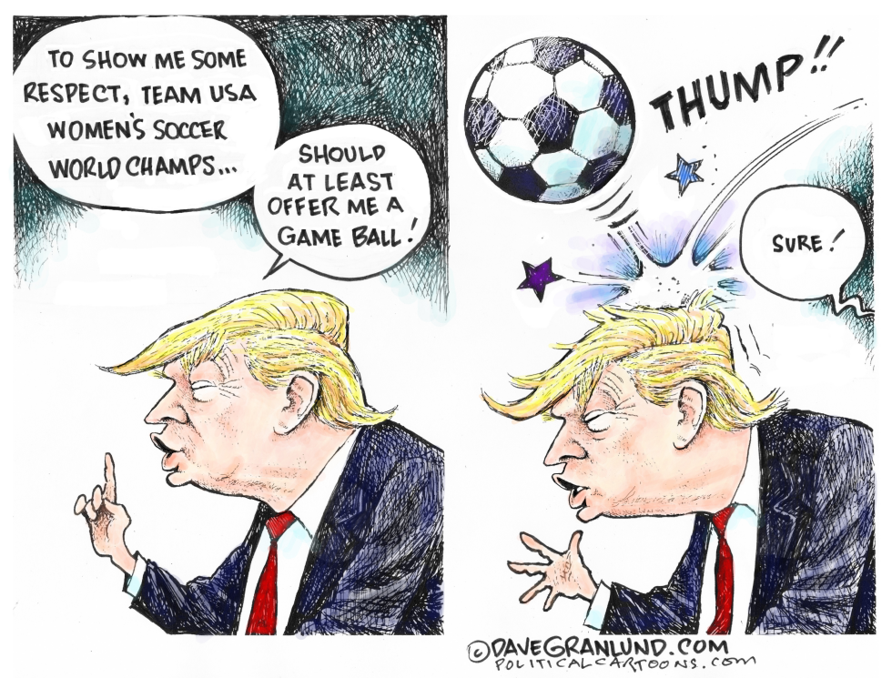  TRUMP AND US WOMEN'S SOCCER CHAMPS by Dave Granlund