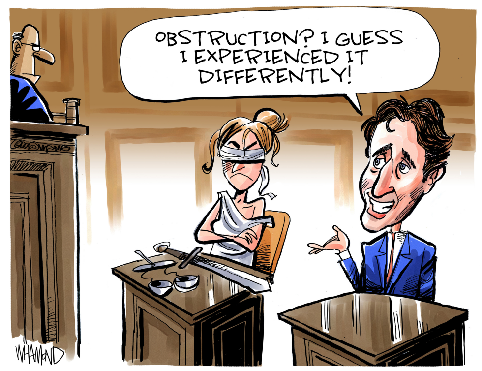  TRUDEAU OBSTRUCTION by Dave Whamond