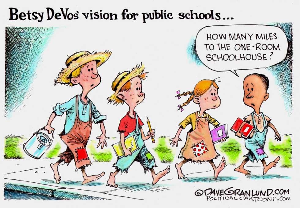  BETSY DEVOS PUBLIC SCHOOL VISION by Dave Granlund