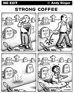 STRONG COFFEE by Andy Singer