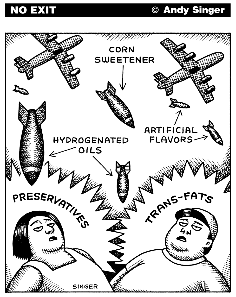 Transfat and Corn Sweetener Bombing