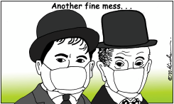 CORONAVIRUS: ANOTHER FINE MESS . .  by Yaakov Kirschen