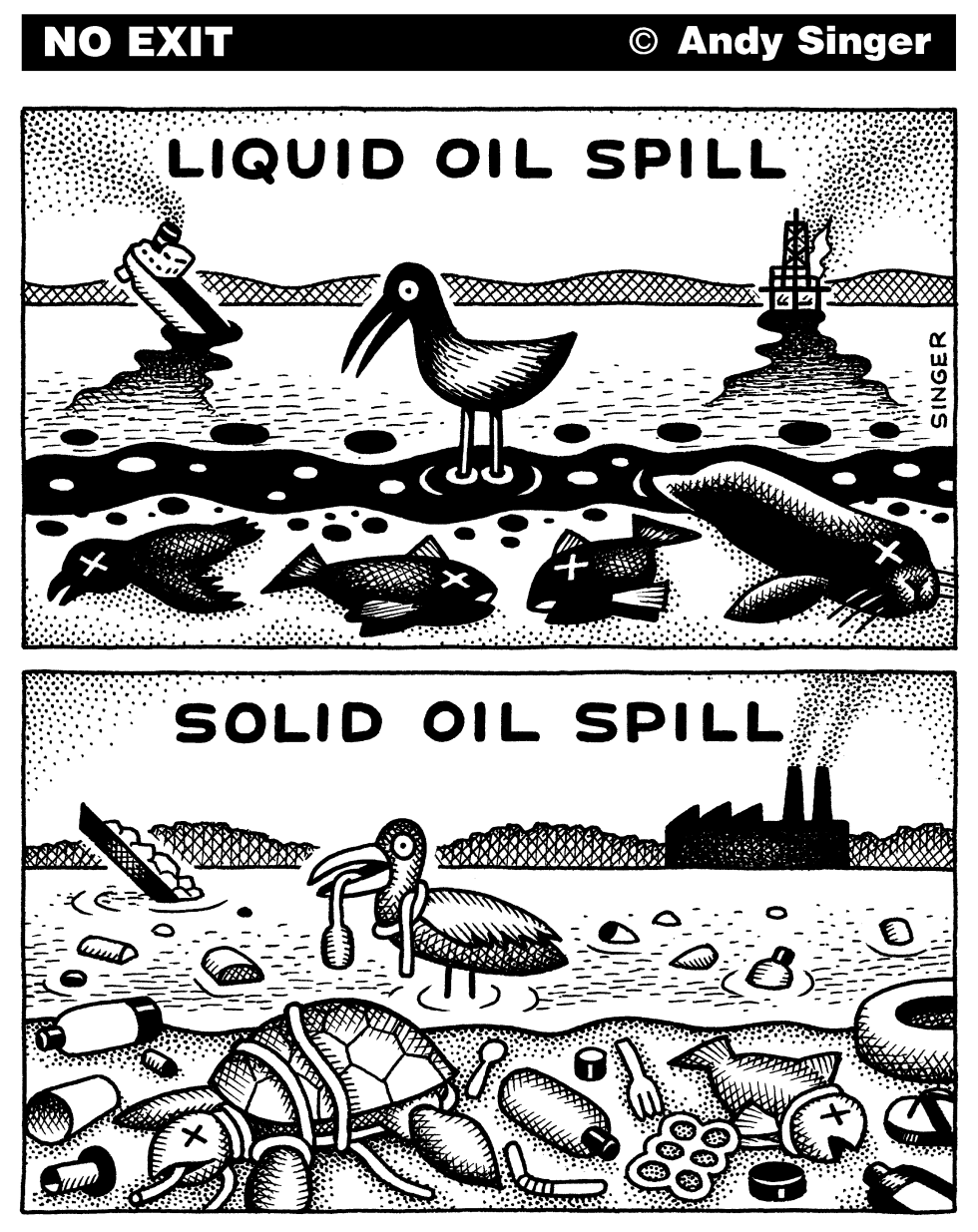 LIQUID AND SOLID OIL SPILLS by Andy Singer
