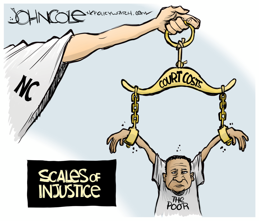LOCAL NC - State court costs and the poor
