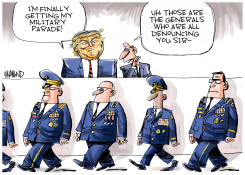 TRUMP GETS HIS MILITARY PARADE by Dave Whamond