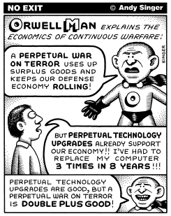 ORWELL MAN ECONOMICS OF WARFARE by Andy Singer