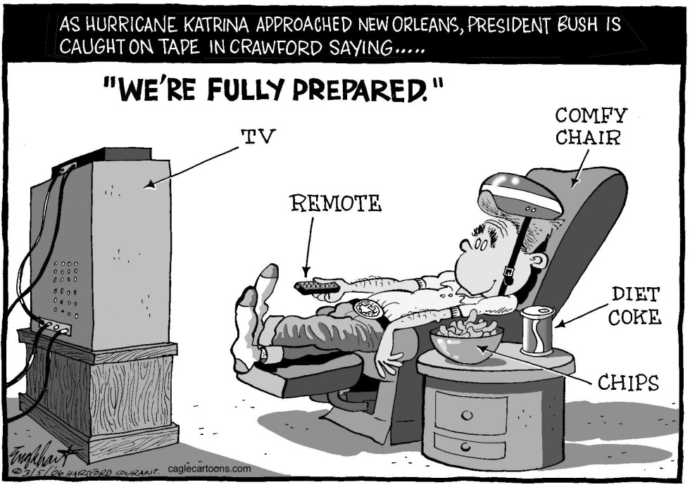  BUSH AND HURRICANE KATRINA by Bob Englehart