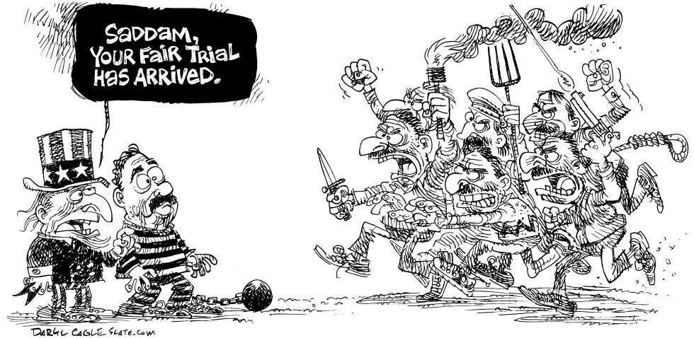  FAIR TRIAL FOR SADDAM by Daryl Cagle