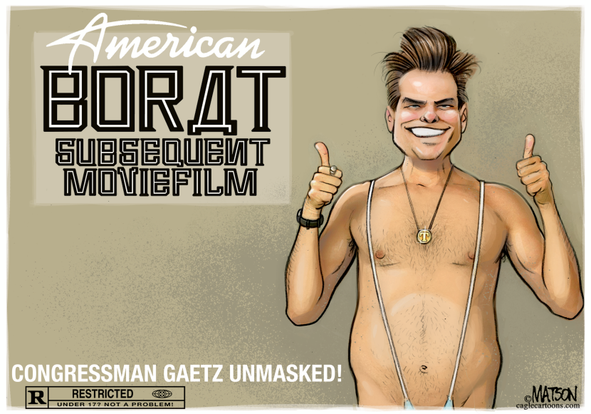 Congressman Gaetz is the American Borat