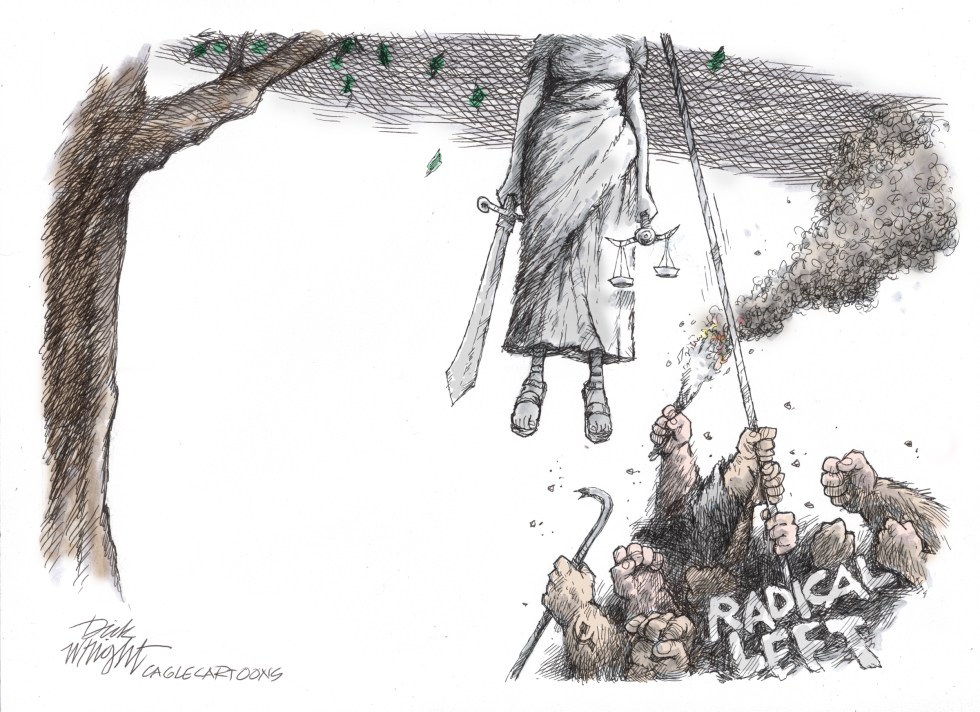 Leftist Seek to Destroy Justice System