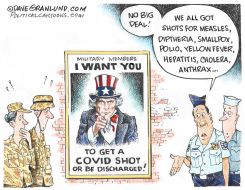 MILITARY COVID SHOT MANDATORY by Dave Granlund