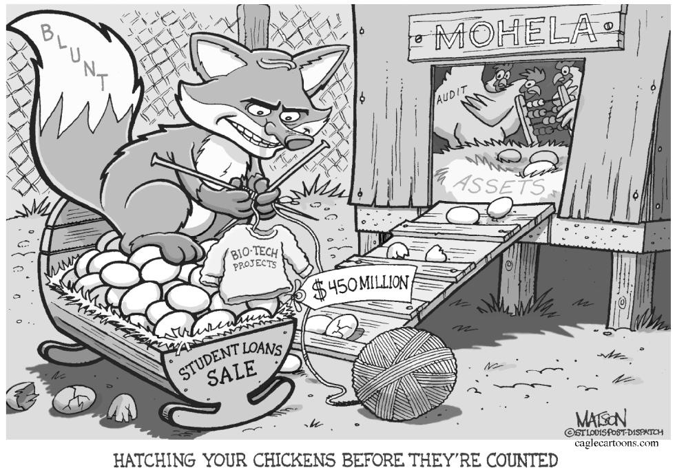 LOCAL MO-Governor Blunt Raids MOHELA Hen House-GRAYSCALE