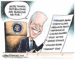 BIDEN BLAMED FOR EVERYTHING by Dave Granlund